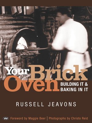 cover image of Your Brick Oven: Building it and baking in it